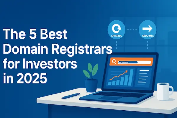 The 5 Best Domain Registrars for Investors in 2025